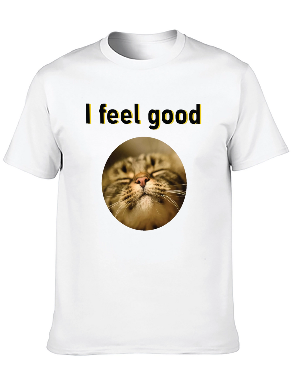 I Feel Good Cat T-Shirt