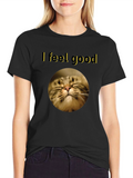 I Feel Good Cat T-Shirt