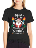 Keep Calm Santas Arrival T-Shirt