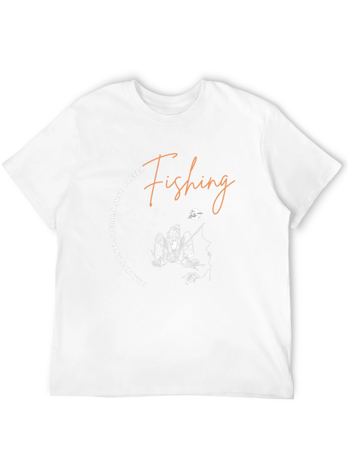Fishing T-Shirt: Im Not Antisocial I Prefer Fishing!