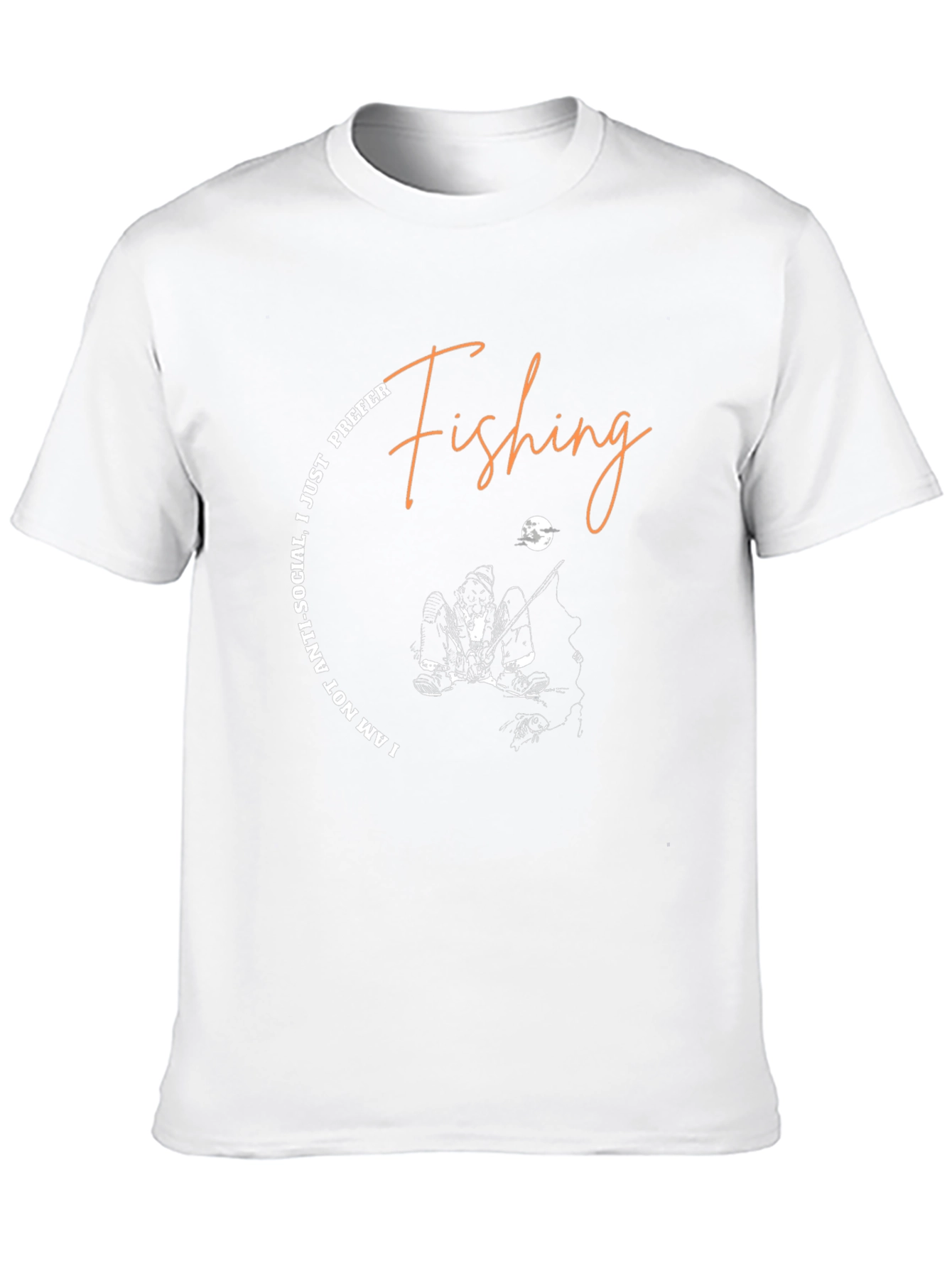 Fishing T-Shirt: Im Not Antisocial I Prefer Fishing!