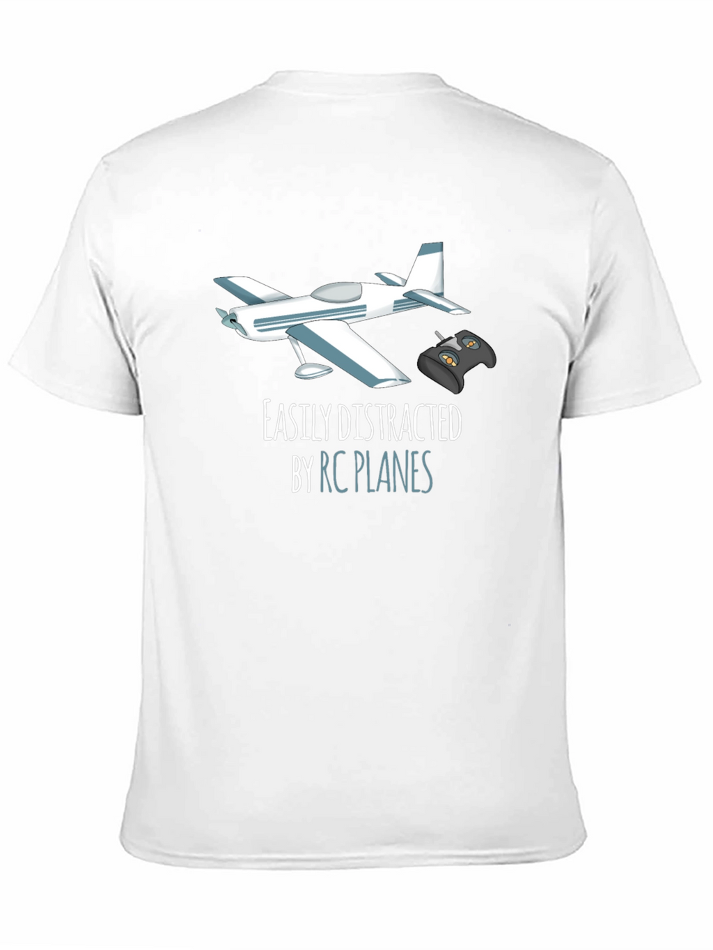 RC Plane T-Shirt - Easily Distracted