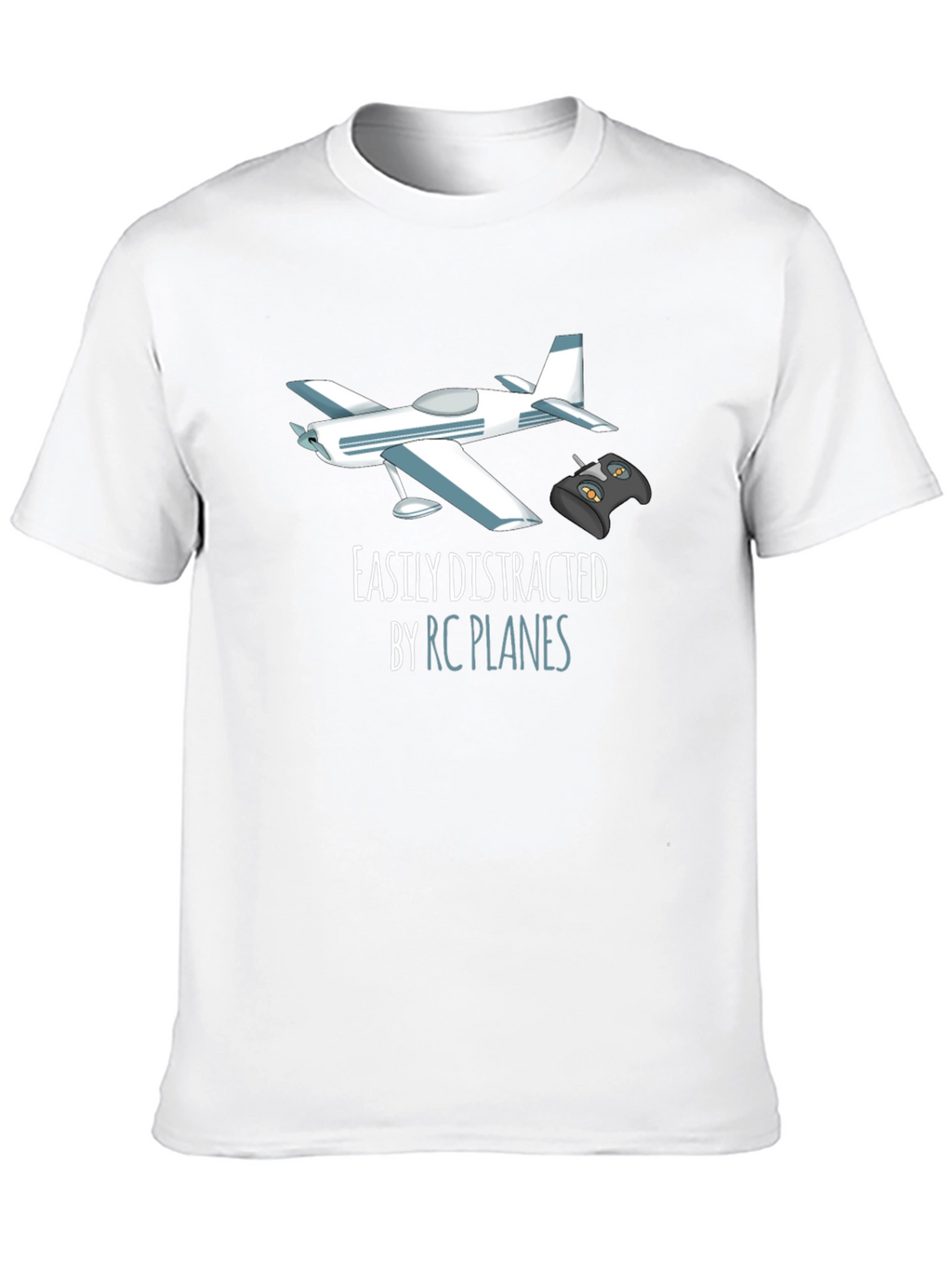 RC Plane T-Shirt - Easily Distracted