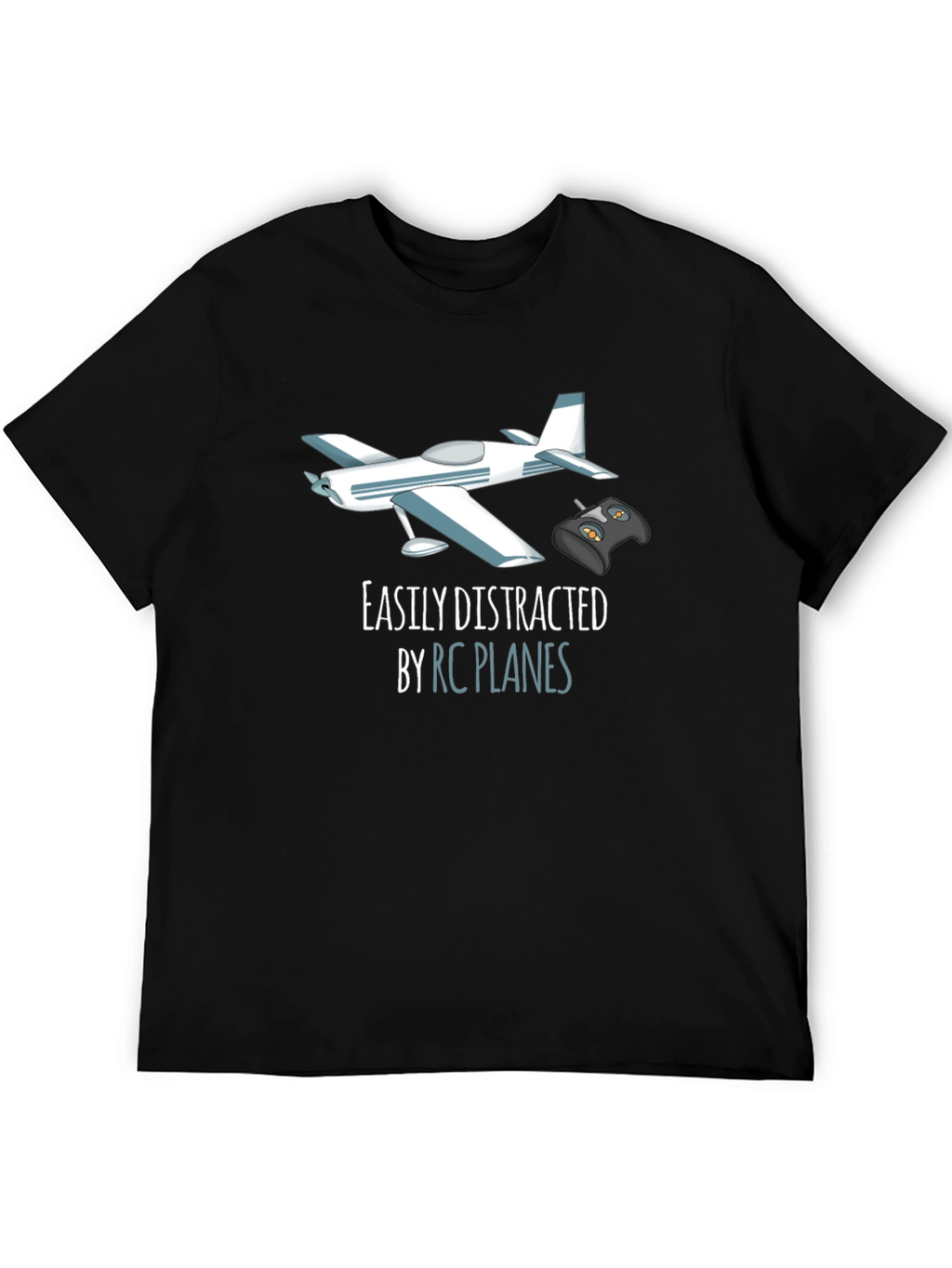 RC Plane T-Shirt - Easily Distracted