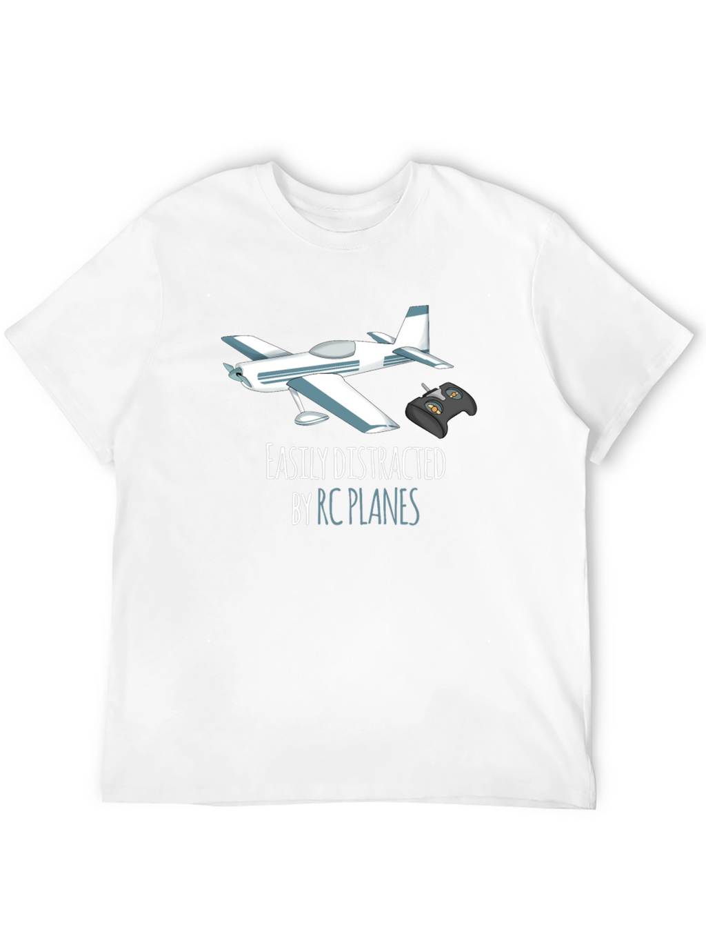 RC Plane T-Shirt - Easily Distracted