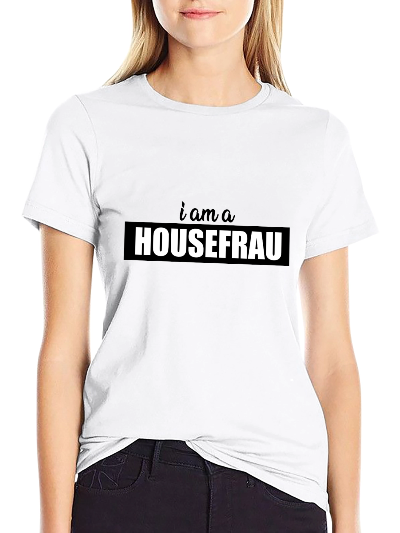 I am a Housefrau Black T-Shirt