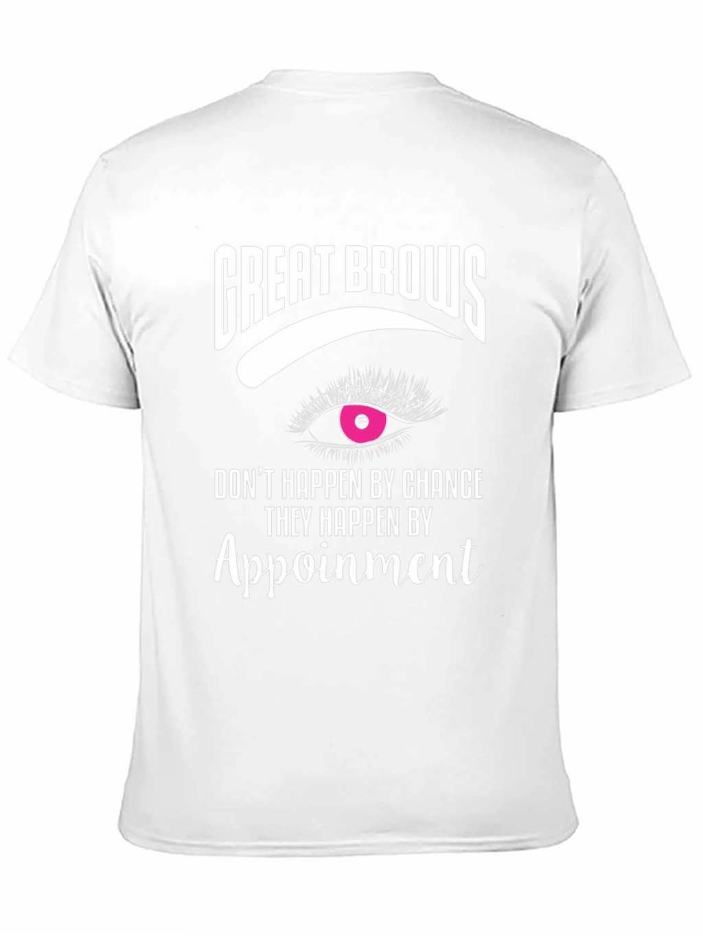 Great Brows Appointment T-Shirt