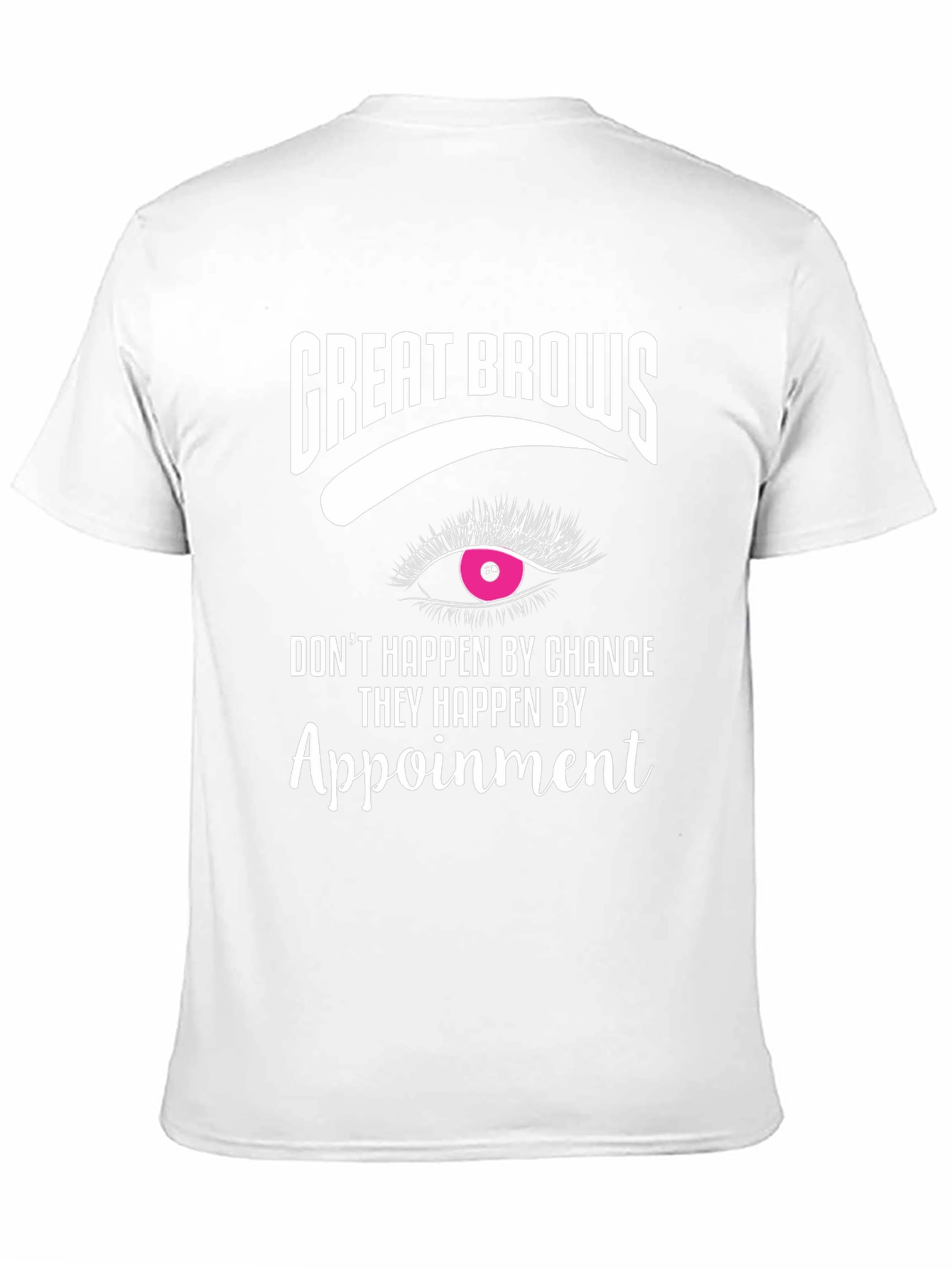 Great Brows Appointment T-Shirt