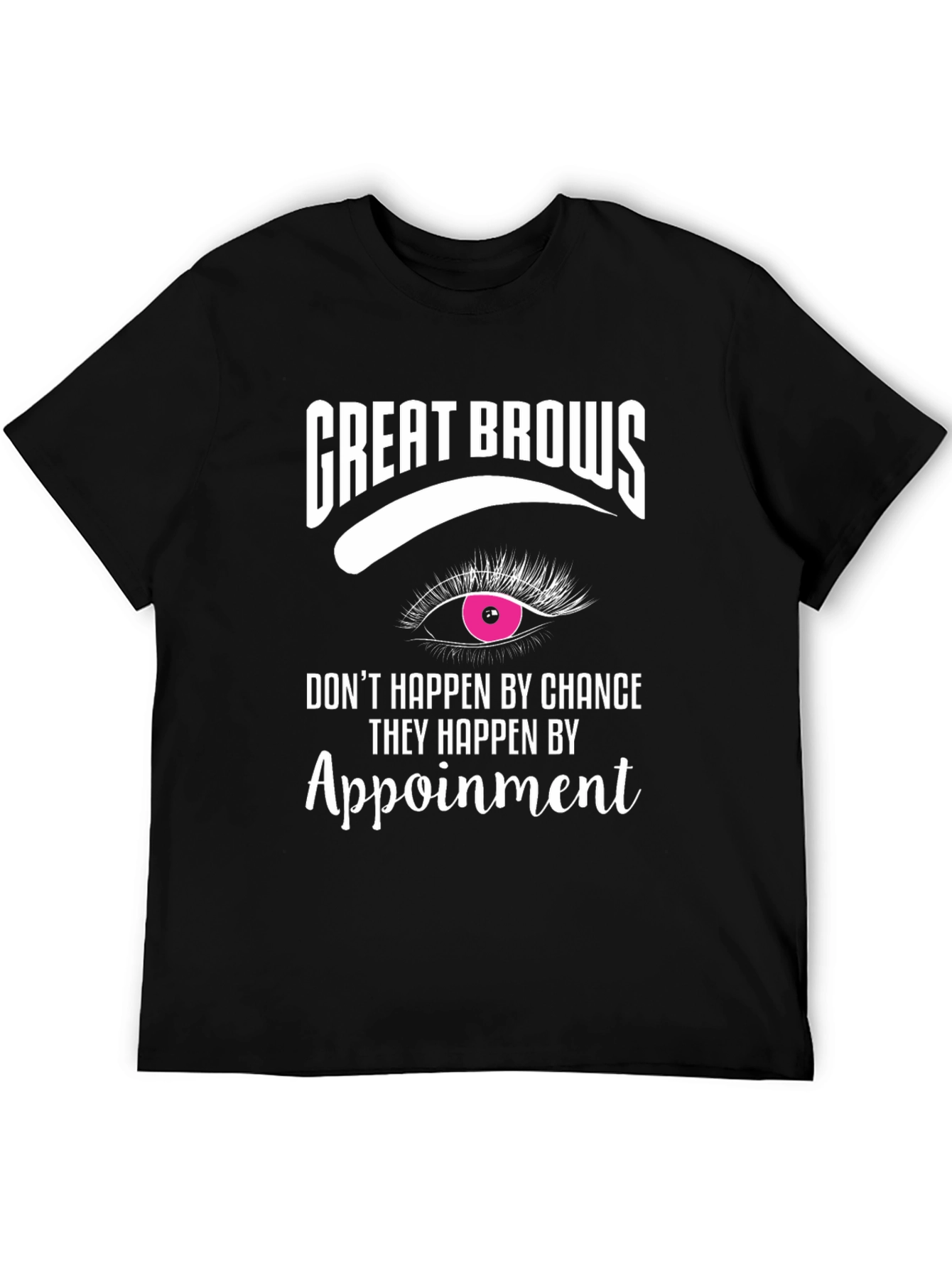 Great Brows Appointment T-Shirt