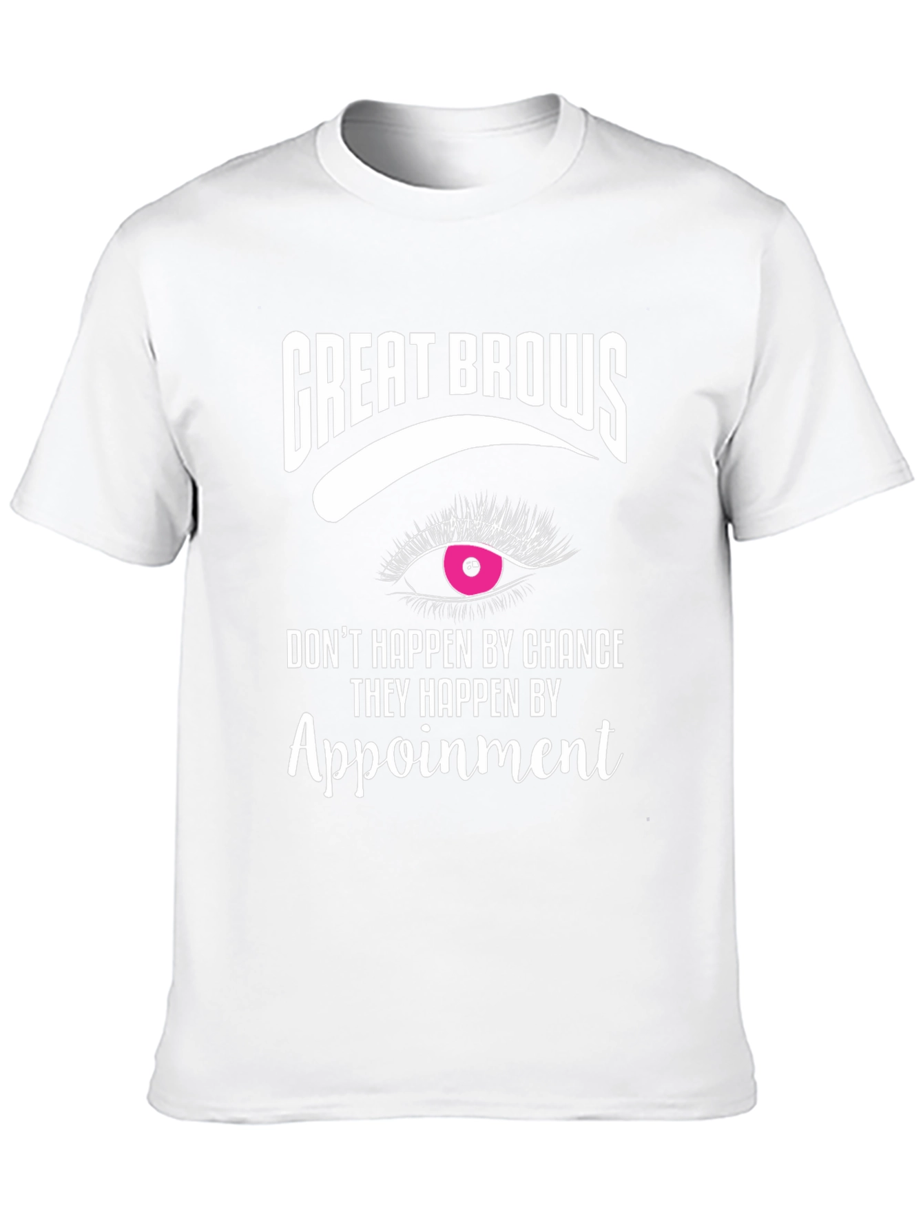 Great Brows Appointment T-Shirt