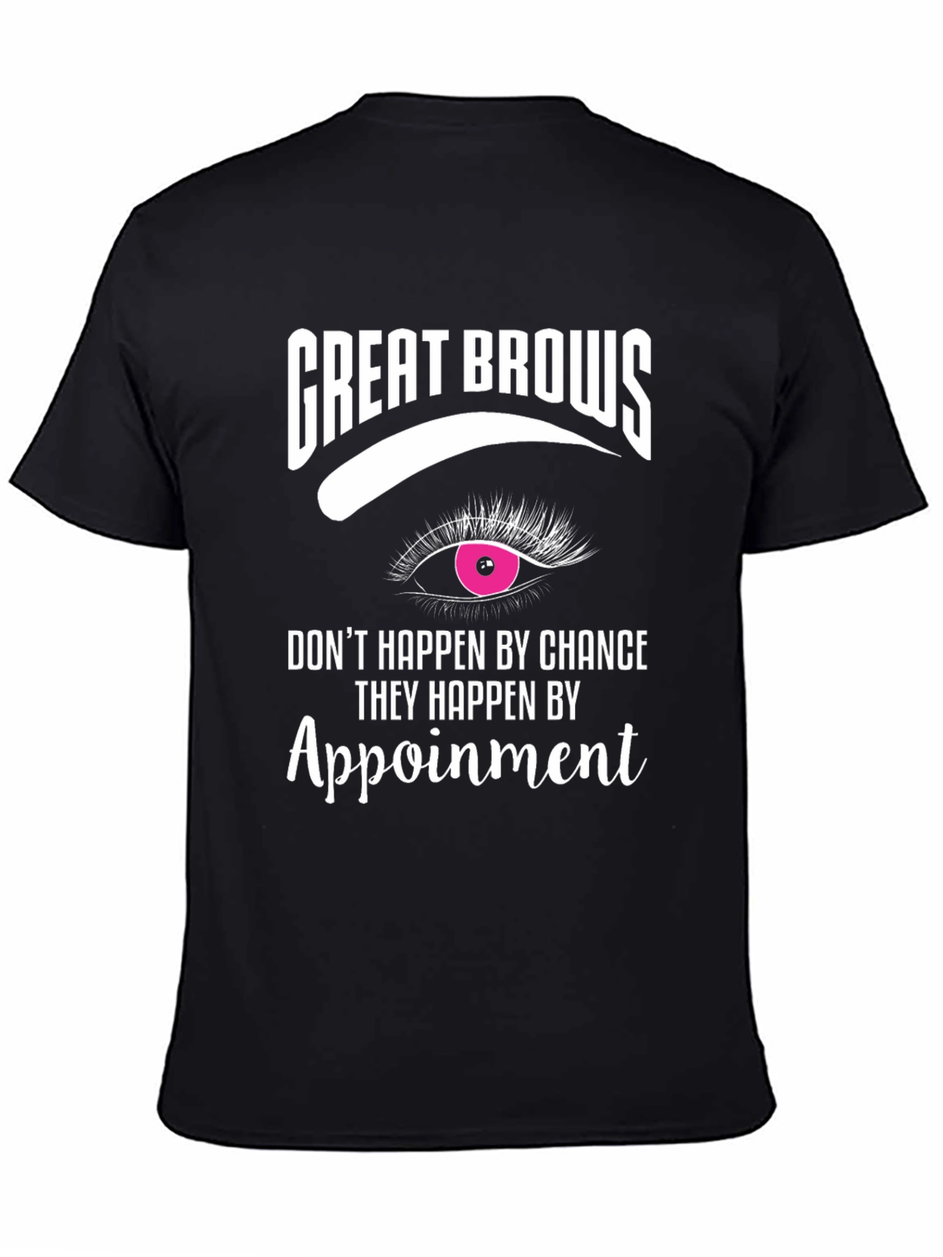 Great Brows Appointment T-Shirt