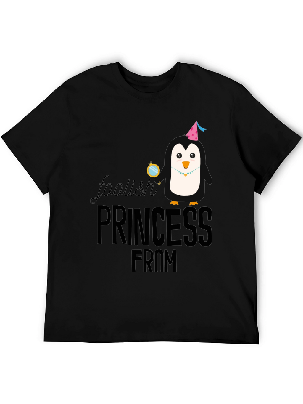 Foolish Princess From Penguin T-Shirt
