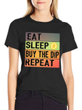 Eat Sleep Buy The Dip Repeat Bitcoin Crypto T-Shirt