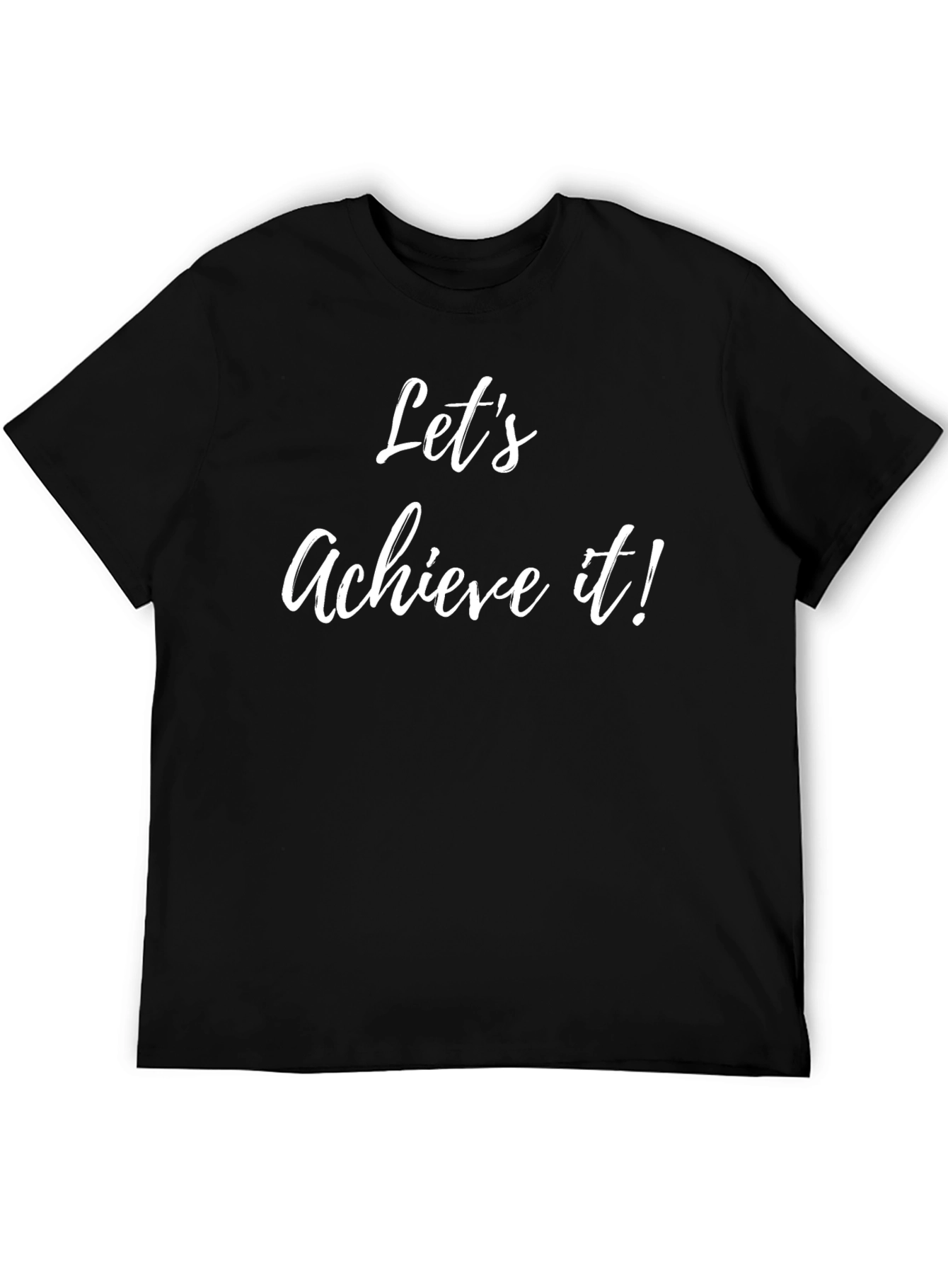Lets Achieve It! Black T-Shirt