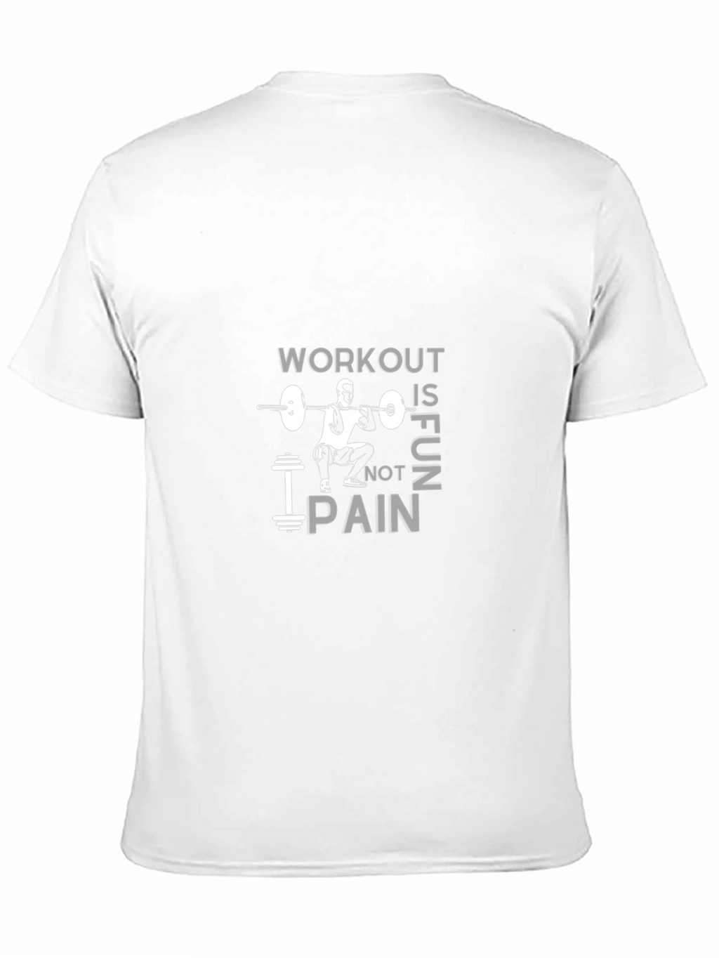 Workout is Fun Not Pain Gym T-Shirt