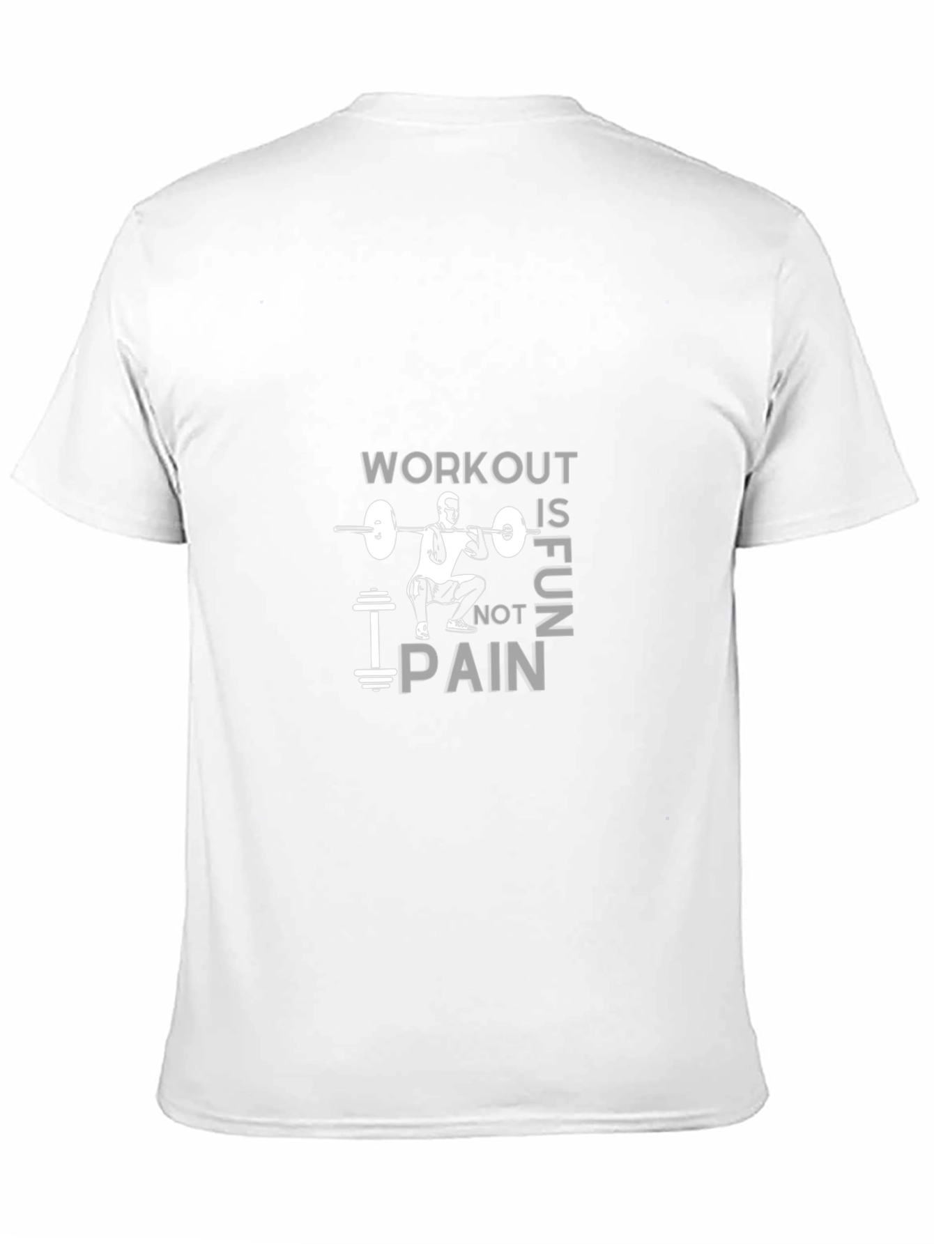 Workout is Fun Not Pain Gym T-Shirt