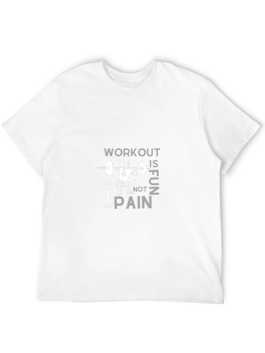 Workout is Fun Not Pain Gym T-Shirt