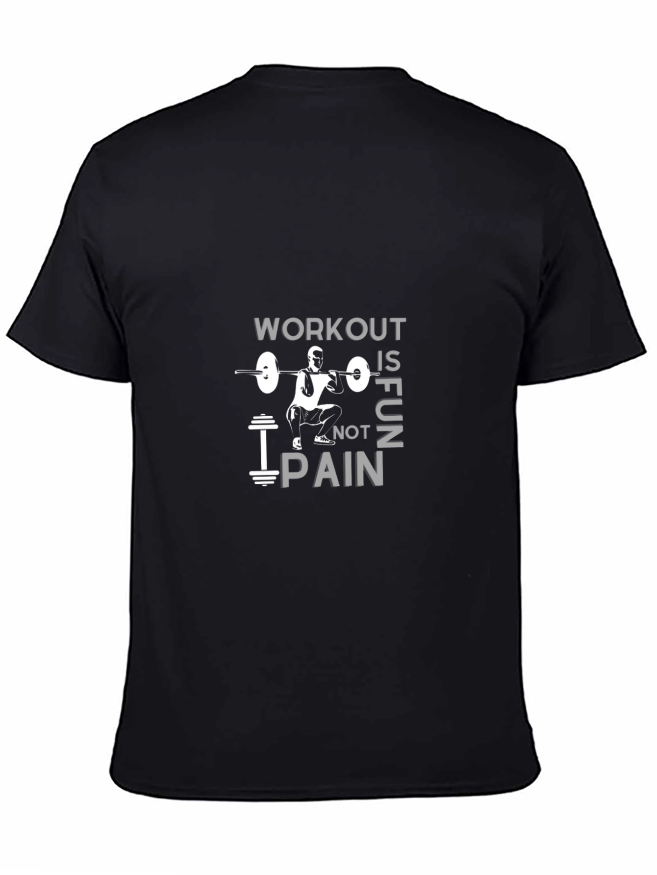 Workout is Fun Not Pain Gym T-Shirt