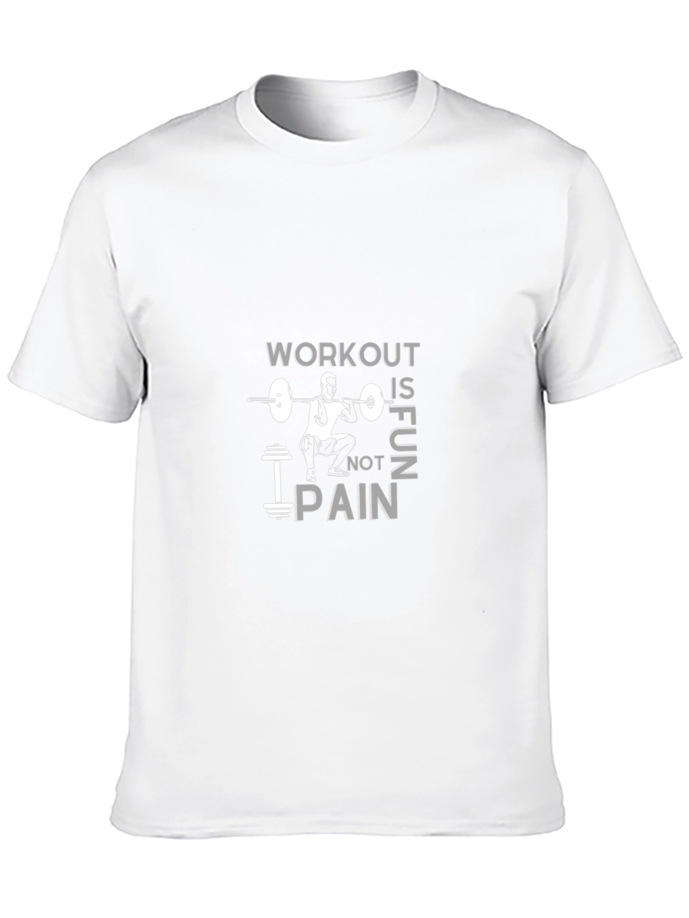 Workout is Fun Not Pain Gym T-Shirt
