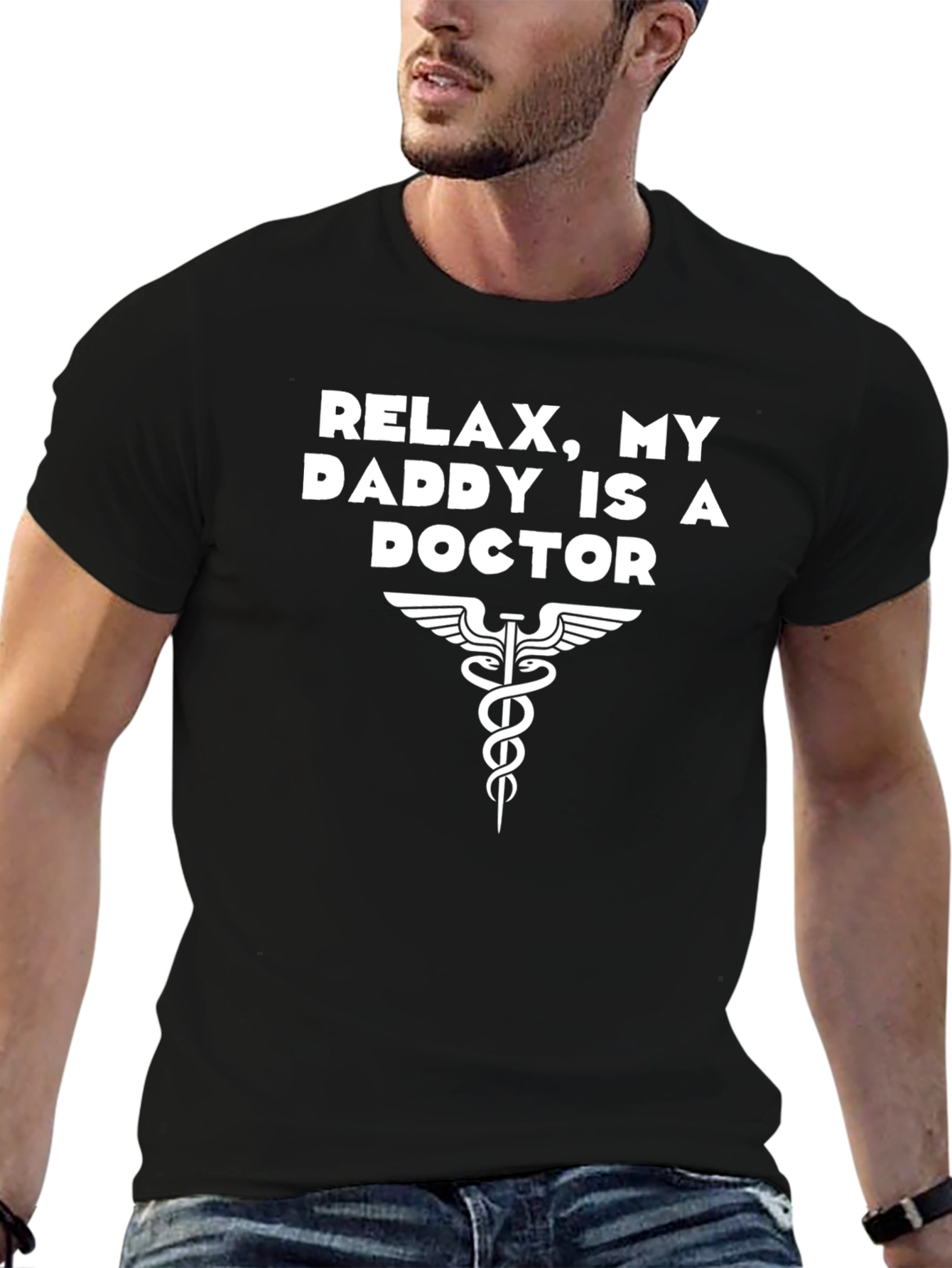 Relax My Daddy is a Doctor T-Shirt