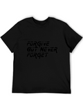 Forgive But Never Forget Black T-Shirt
