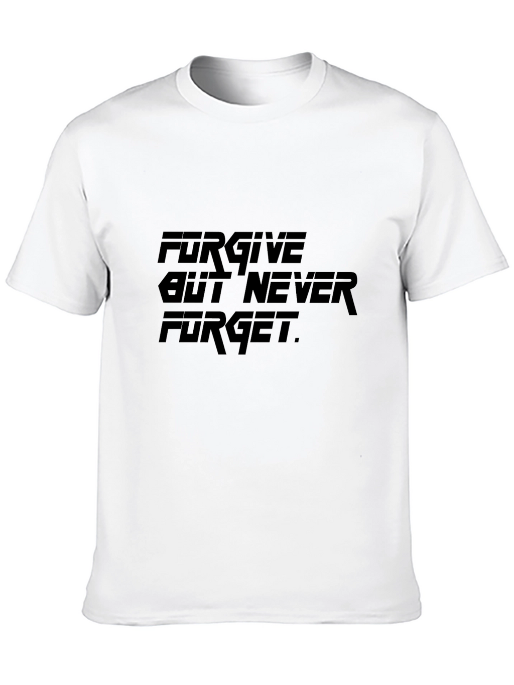 Forgive But Never Forget Black T-Shirt