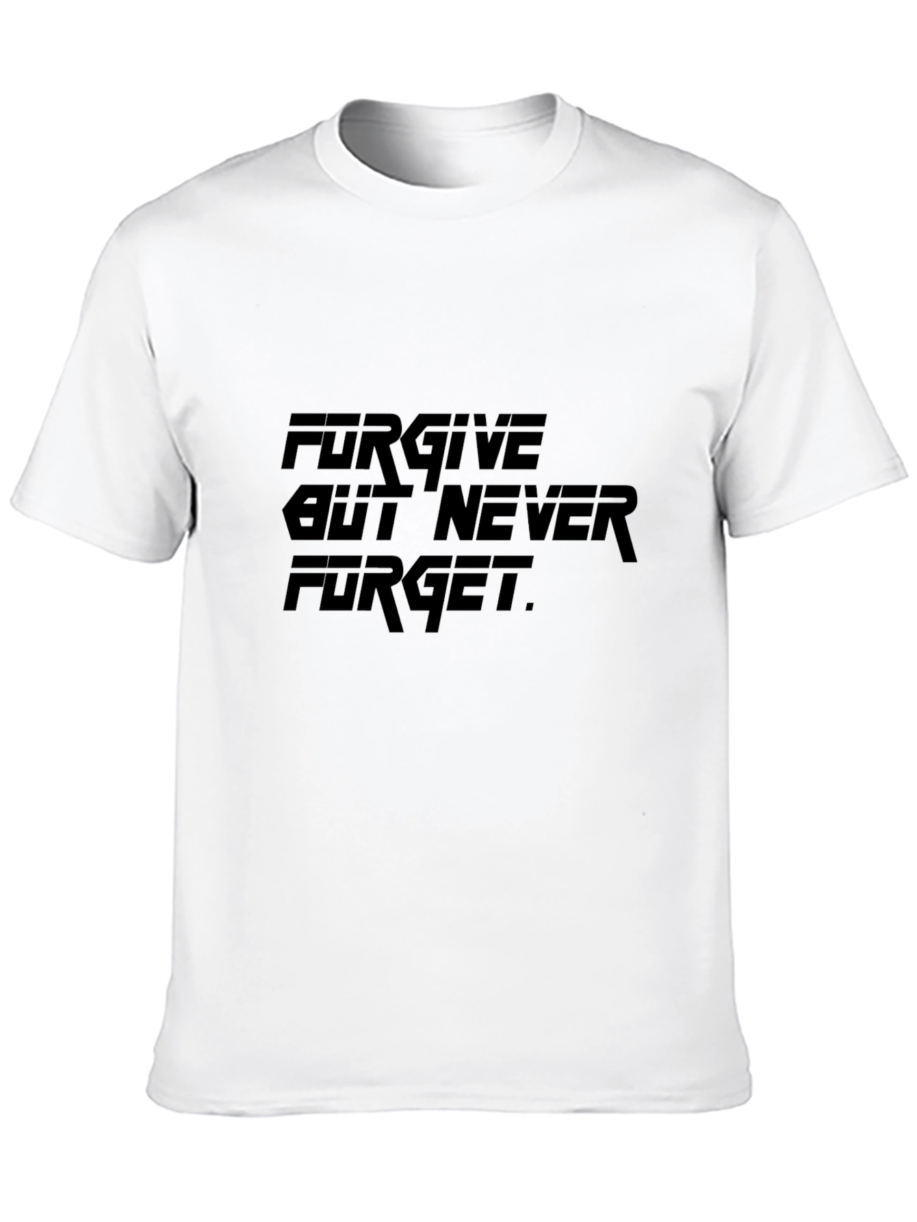 Forgive But Never Forget Black T-Shirt