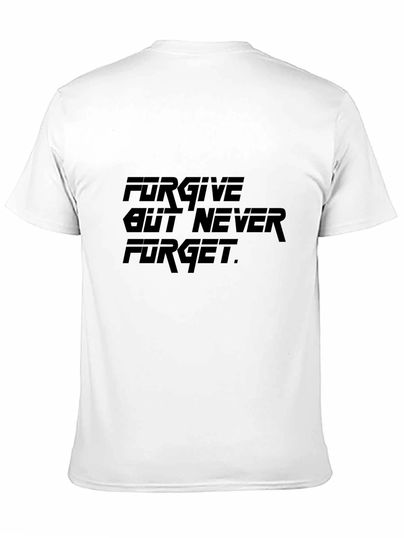 Forgive But Never Forget Black T-Shirt