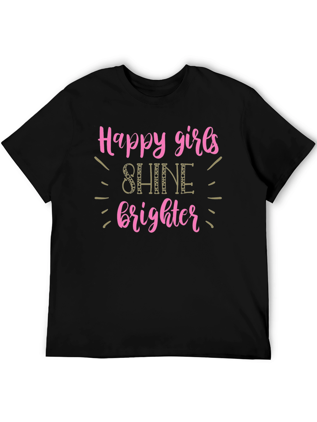Happy Girls Shine Brighter T-Shirt