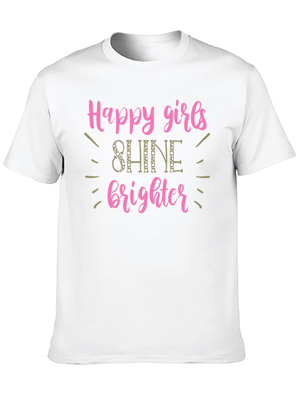 Happy Girls Shine Brighter T-Shirt