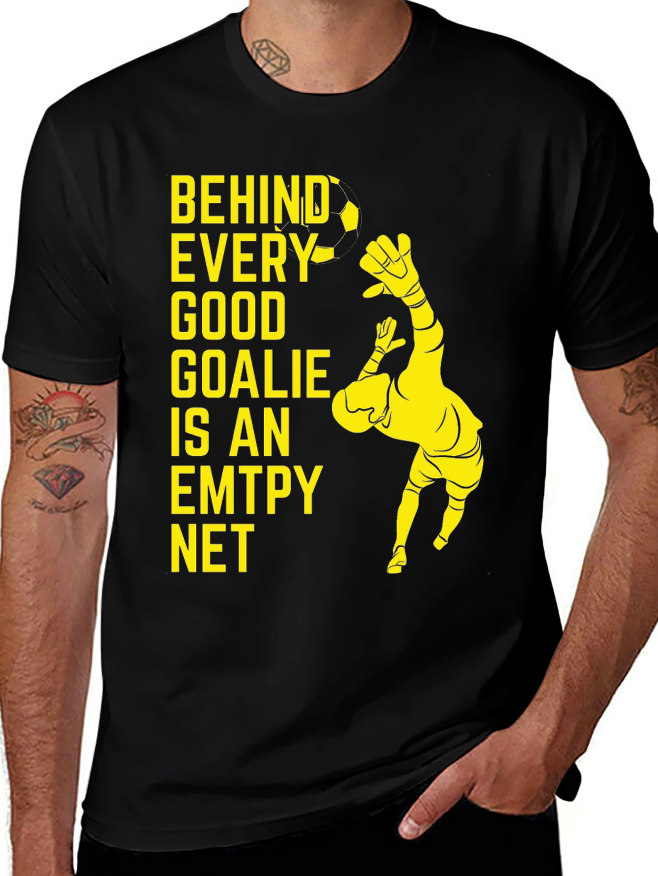 Goalkeeper T-Shirt - Behind Every Good Goalie is an Empty Net