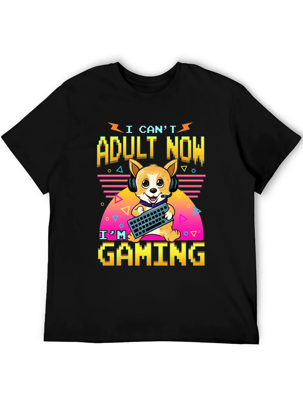 I Cant Adult Now Gaming T-Shirt