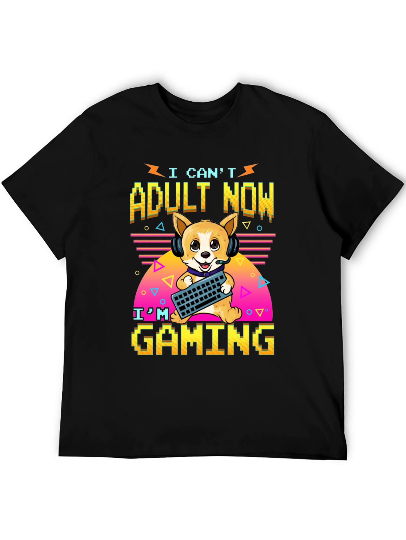 I Cant Adult Now Gaming T-Shirt