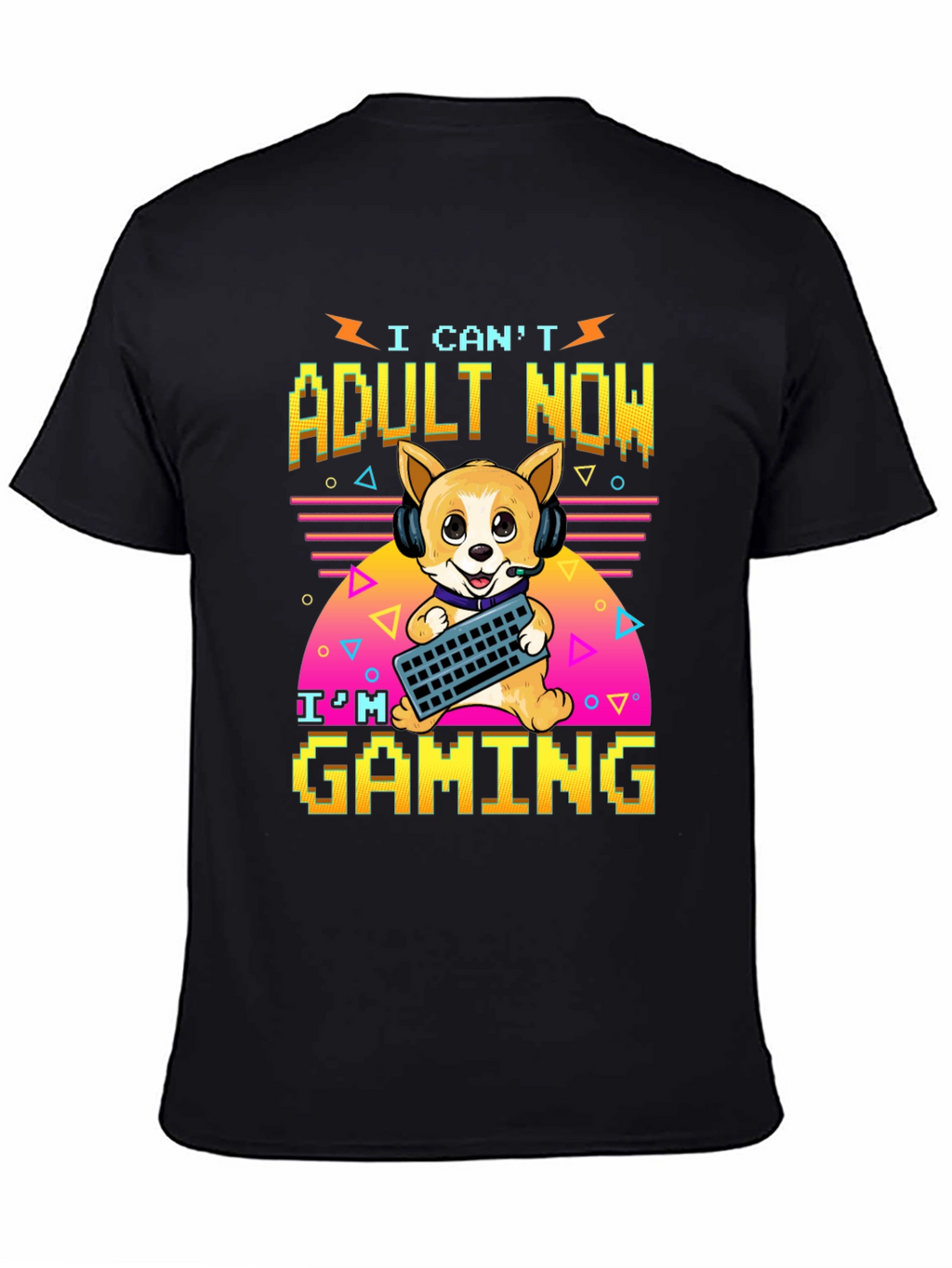 I Cant Adult Now Gaming T-Shirt