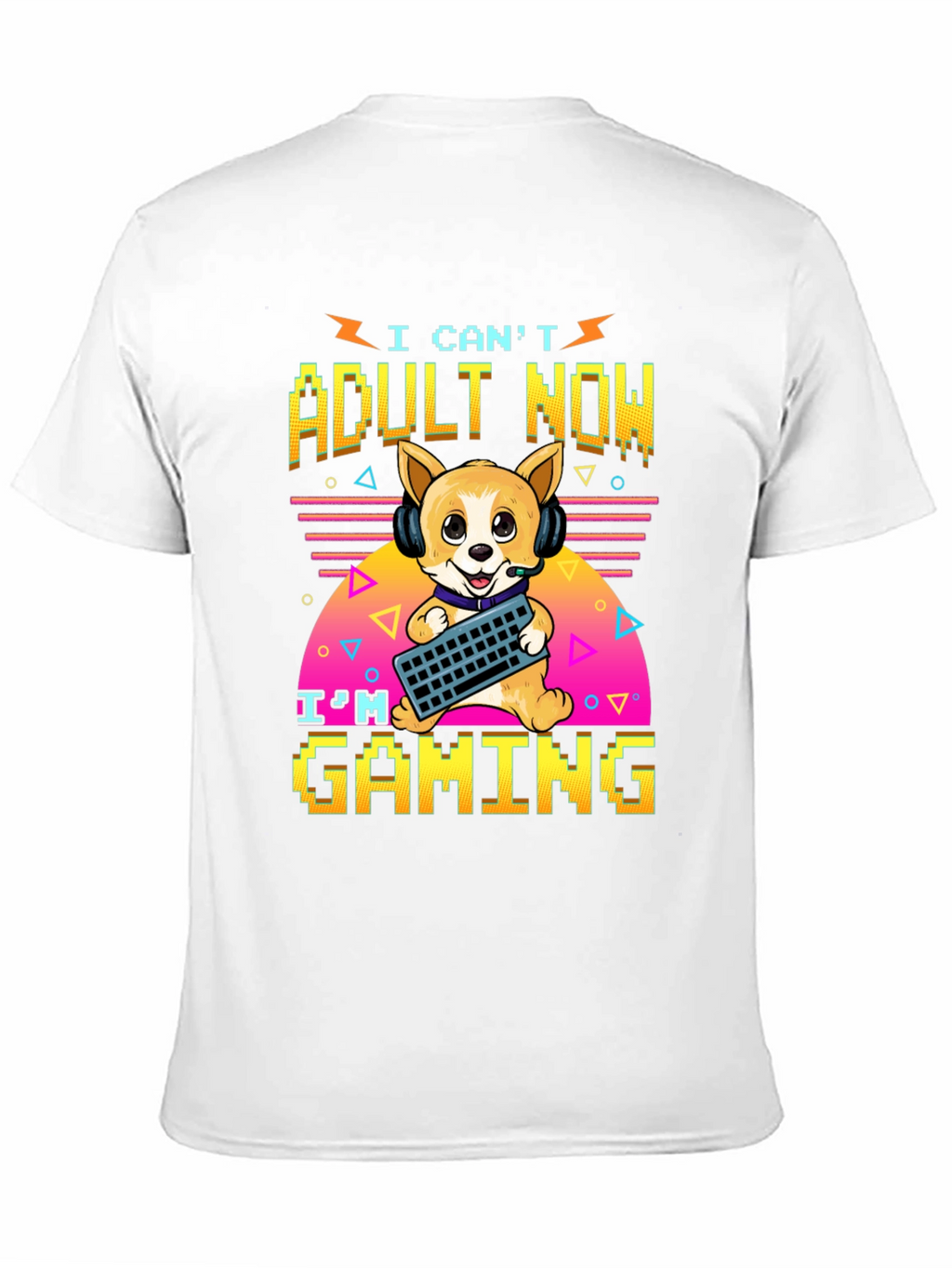 I Cant Adult Now Gaming T-Shirt