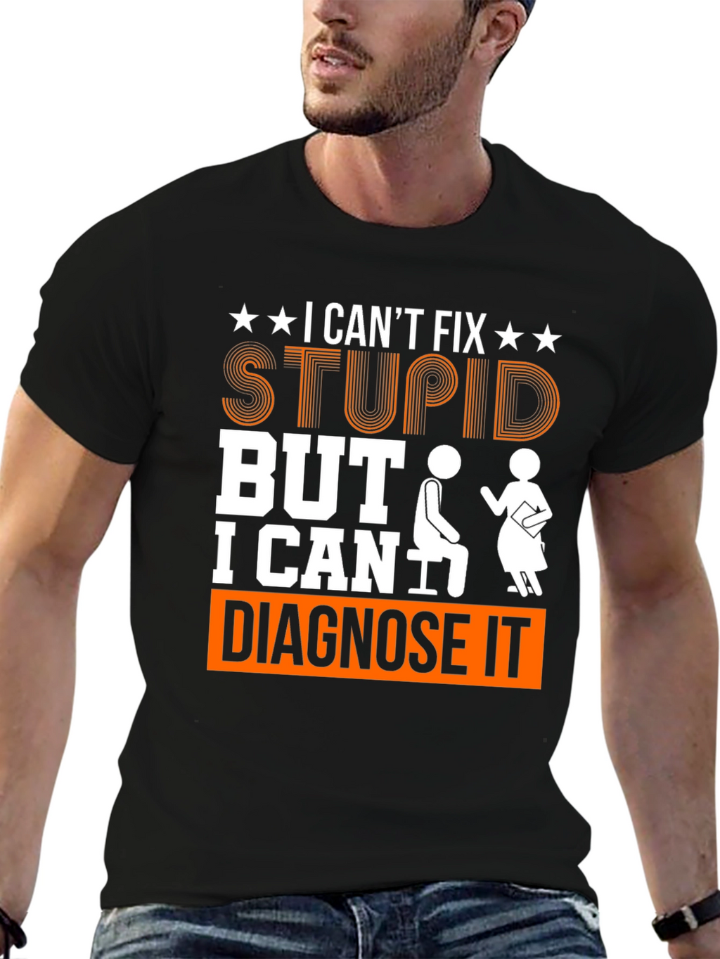 I Cant Fix Stupid Diagnose It Graphic Tee