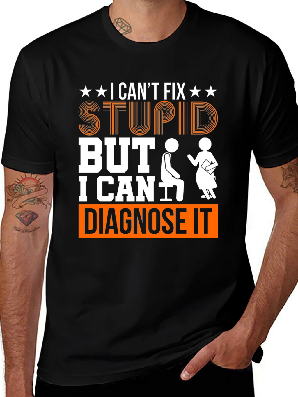 I Cant Fix Stupid Diagnose It Graphic Tee