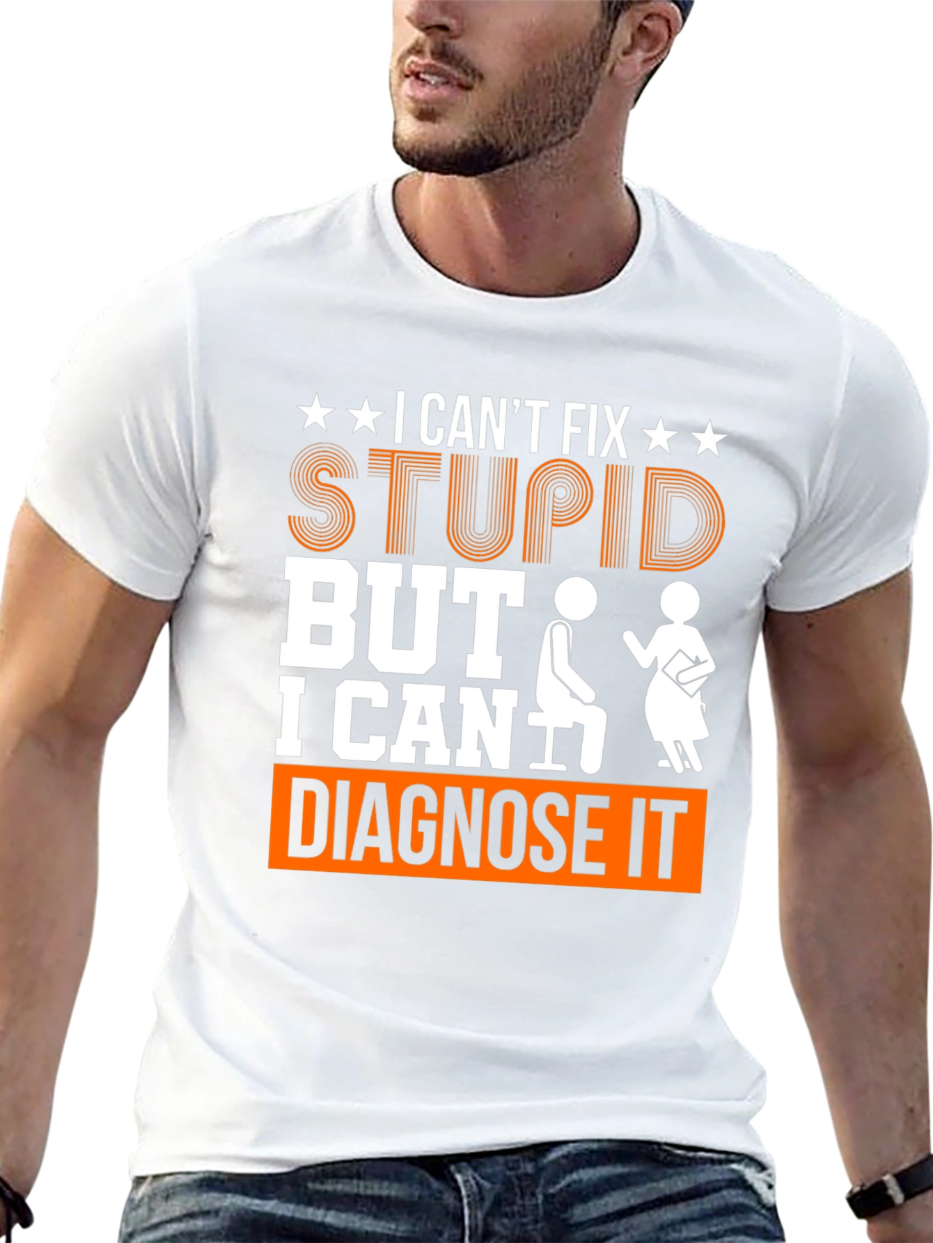 I Cant Fix Stupid Diagnose It Graphic Tee