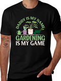 Daddy is My Name Gardening T-Shirt