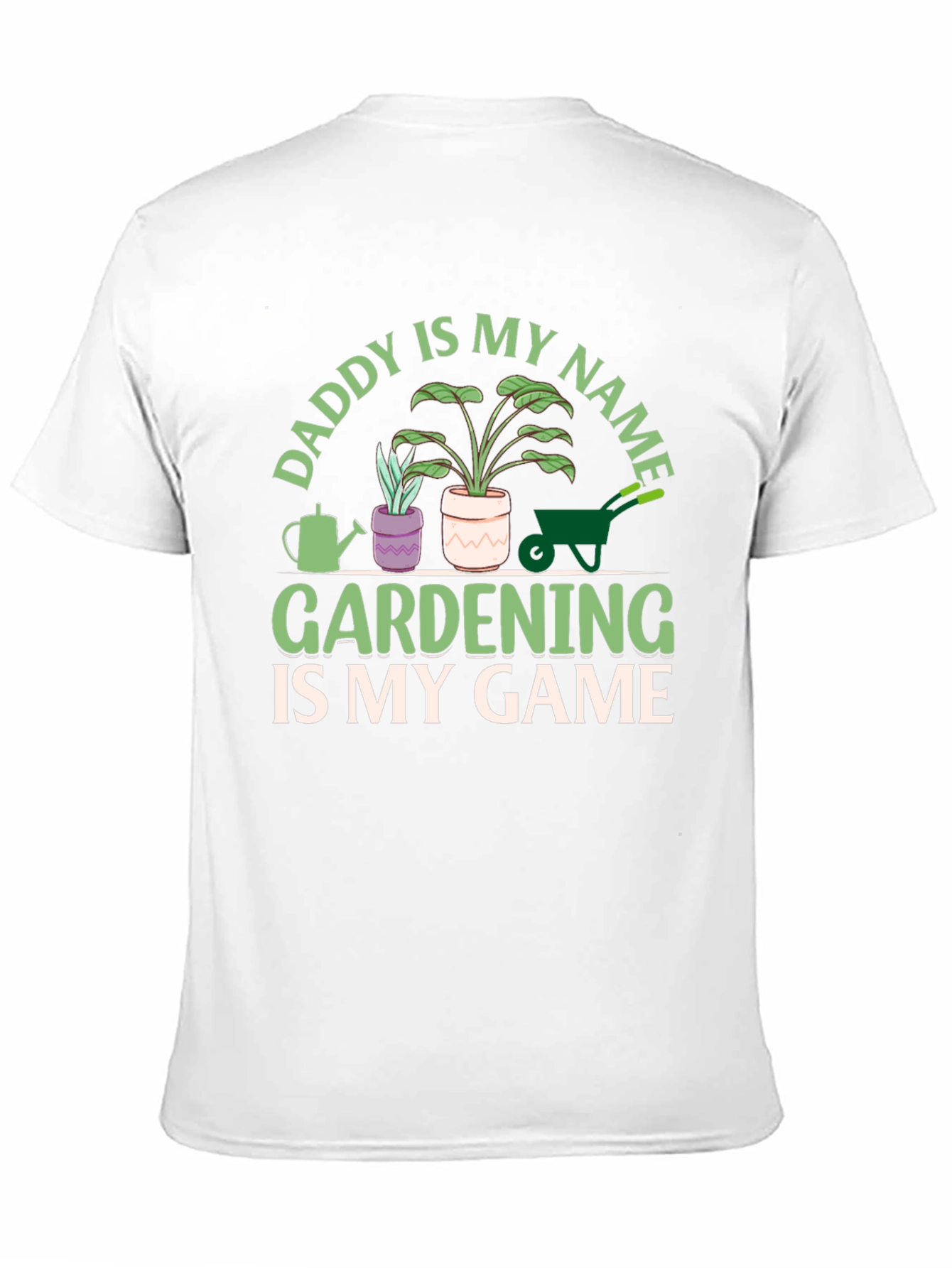 Daddy is My Name Gardening T-Shirt