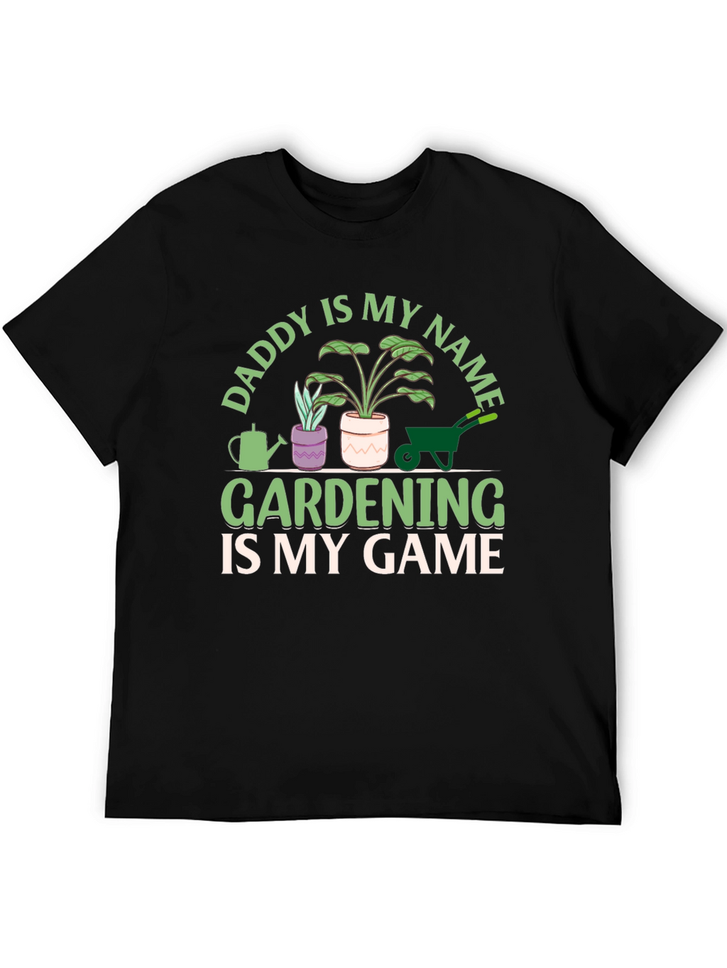 Daddy is My Name Gardening T-Shirt