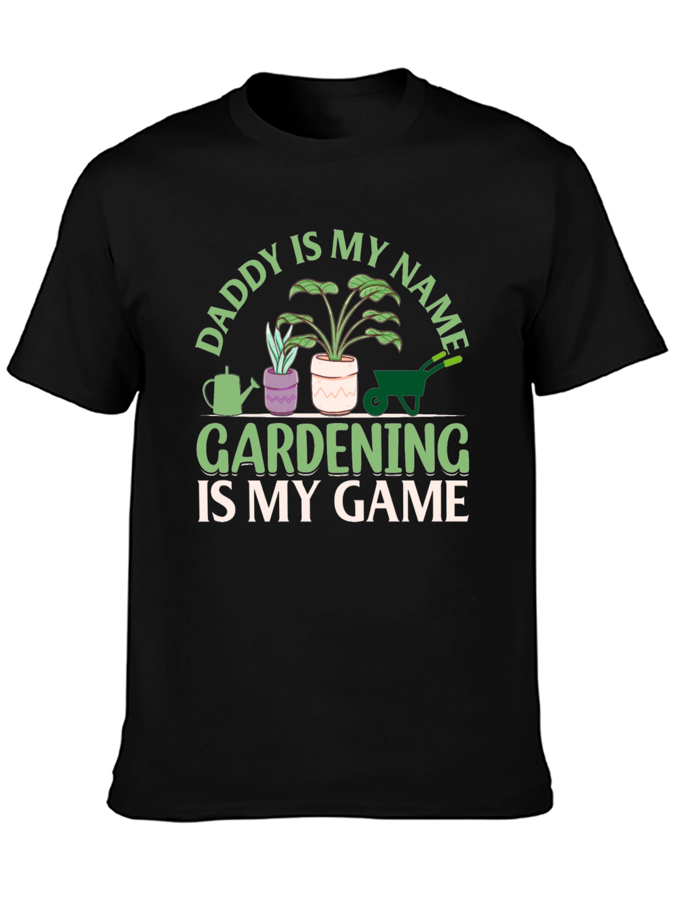 Daddy is My Name Gardening T-Shirt