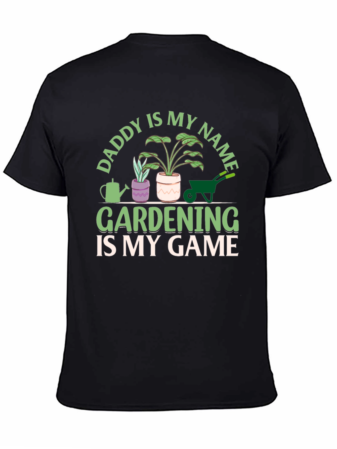 Daddy is My Name Gardening T-Shirt