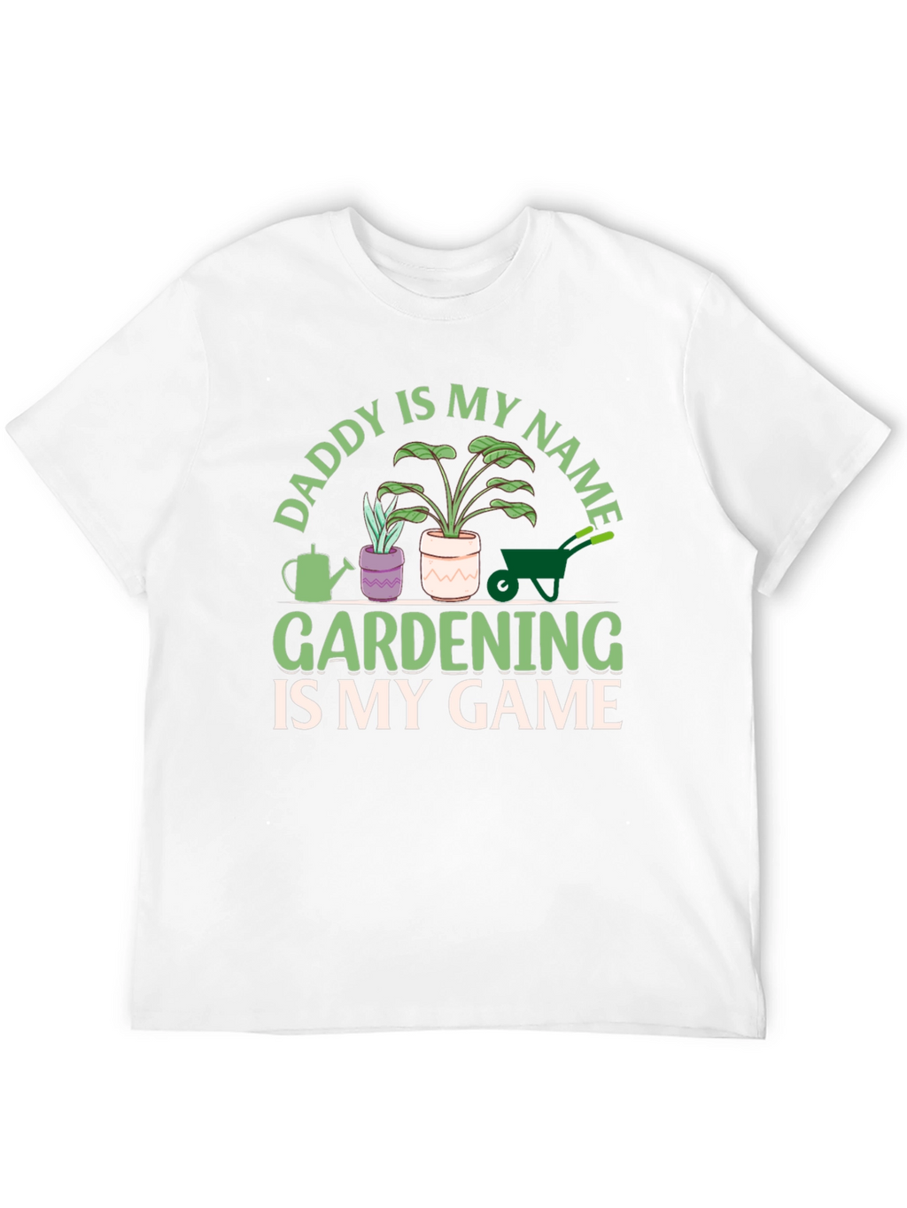Daddy is My Name Gardening T-Shirt