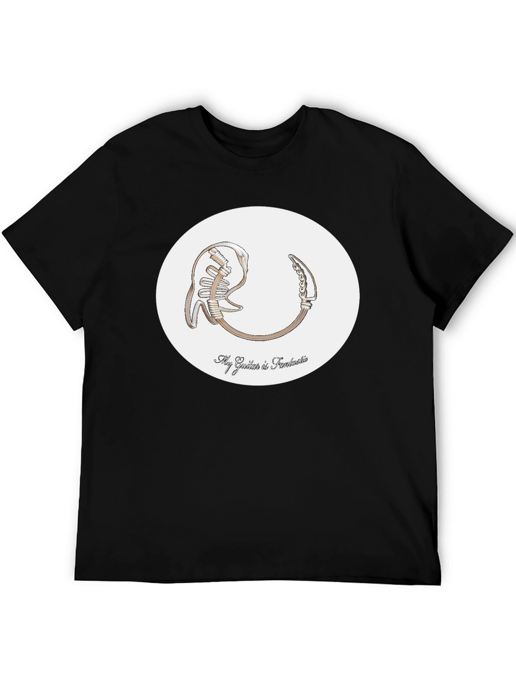 My Guitar is Fantastic T-Shirt - Unique Musician Tee