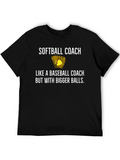 Softball Coach Humor Graphic T-Shirt