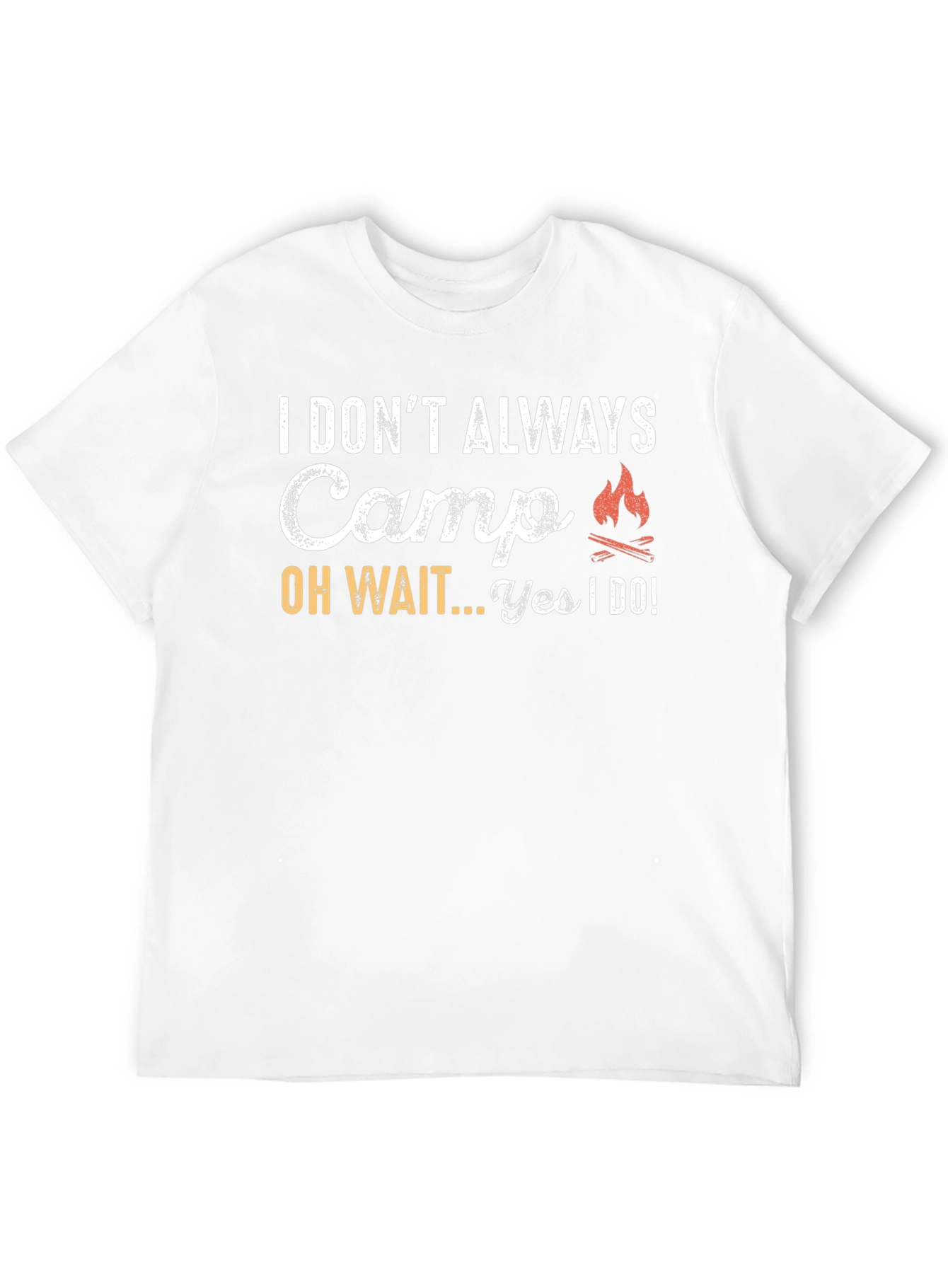 Funny Camping T-Shirt - I Dont Always Camp