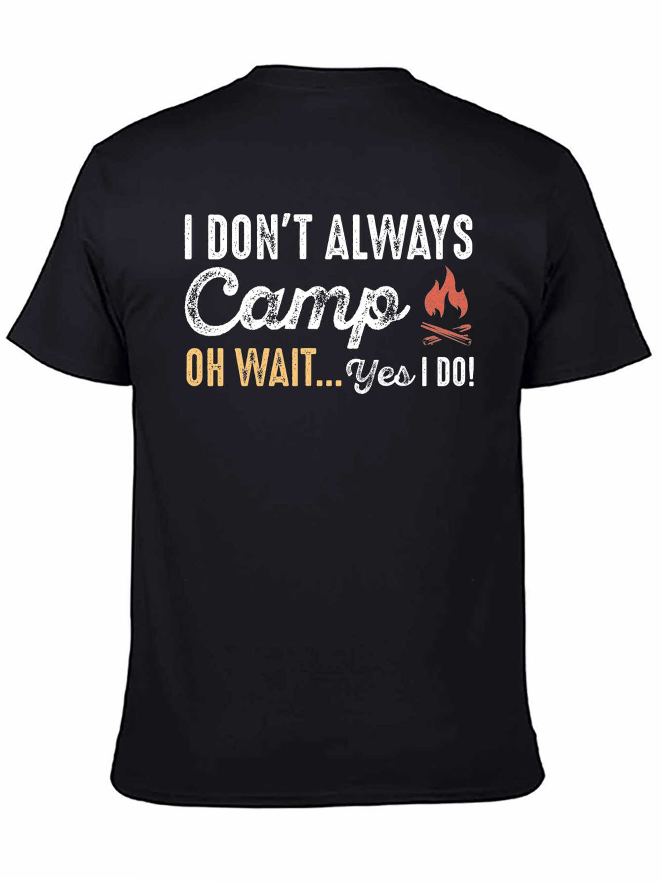 Funny Camping T-Shirt - I Dont Always Camp