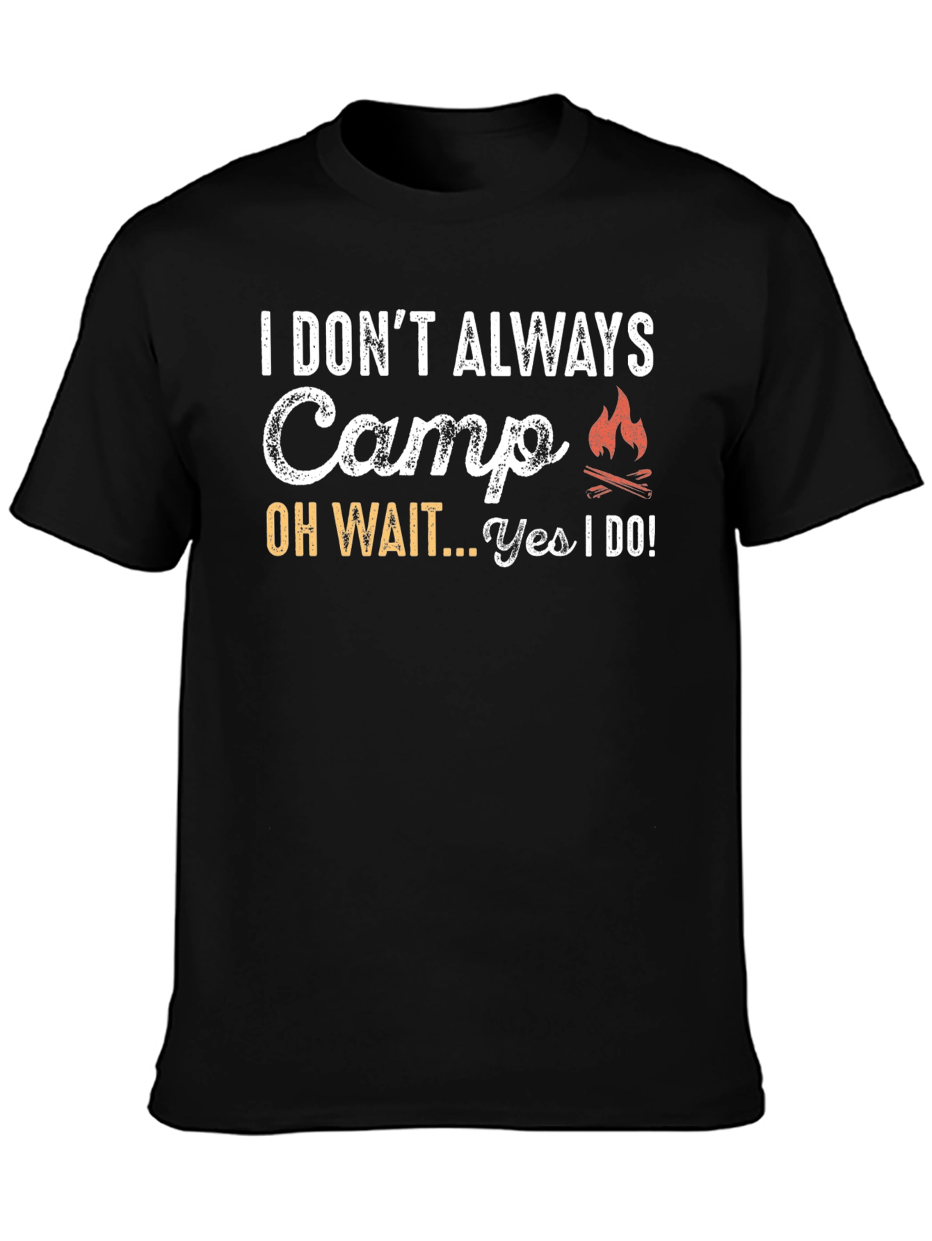 Funny Camping T-Shirt - I Dont Always Camp