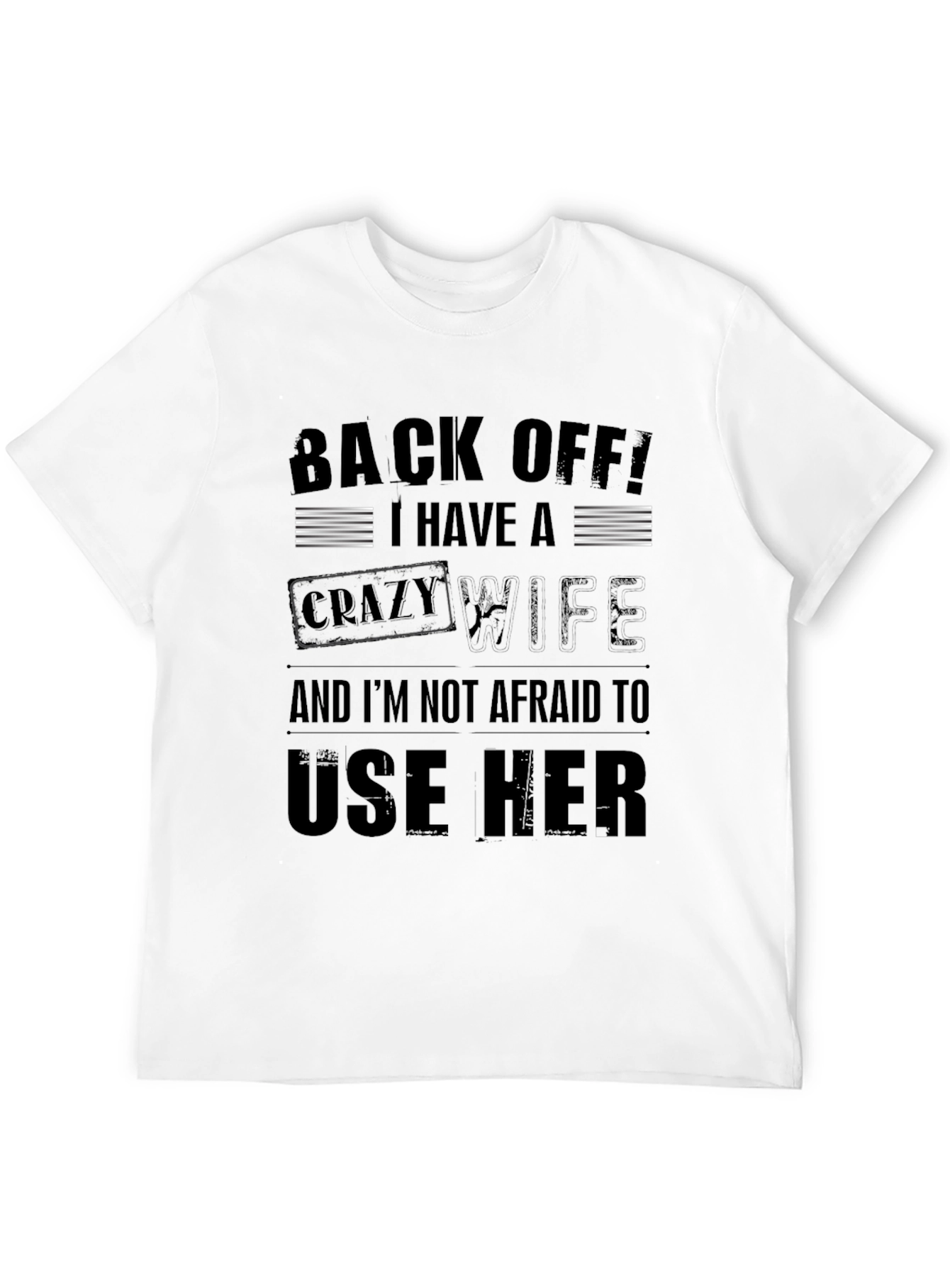 Back Off Crazy Wife T-Shirt Funny Husband Tee